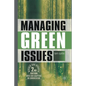 Managing Green Issues - Paperback