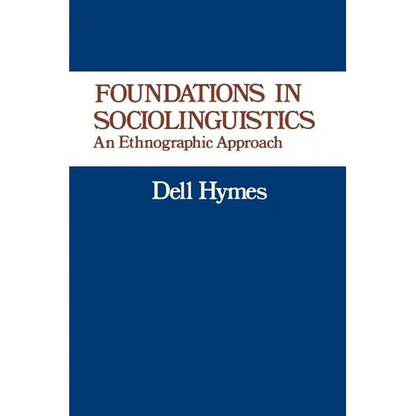 Foundations in Sociolinguistics: An Ethnographic Approach - Paperback