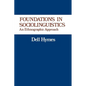 Foundations in Sociolinguistics: An Ethnographic Approach - Paperback