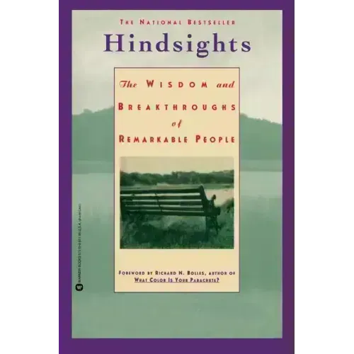 Hindsights: The Wisdom and Breakthroughs of Remarkable People - Paperback
