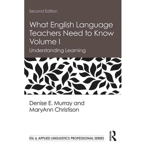 What English Language Teachers Need to Know Volume I: Understanding Learning - Paperback