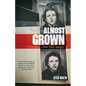 Almost Grown: A New York Memoir - Hardcover