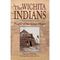 The Wichita Indians: People of the Grass House - Paperback