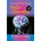 Live and Be Free Through Psycho-Cybernetics - Paperback