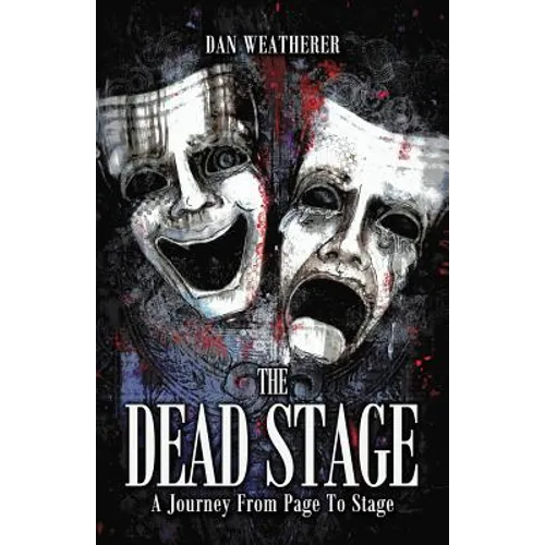 The Dead Stage: A Journey From Page to Stage - Paperback