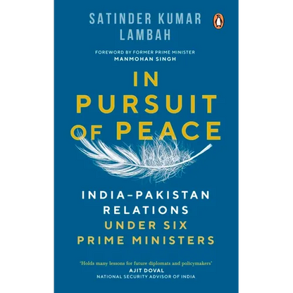 In Pursuit of Peace: India-Pakistan Relations Under Six Prime Ministers - Hardcover