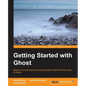 Getting Started with Ghost - Paperback