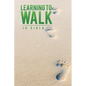 Learning to Walk - Paperback