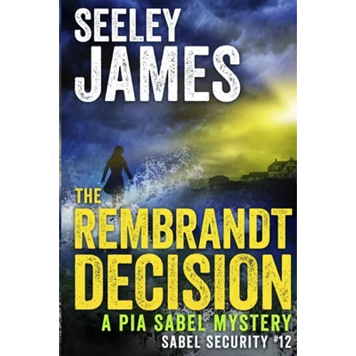 The Rembrandt Decision: A Pia Sabel Mystery - Paperback
