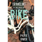 Traveling at the Speed of Bike: It's a memoir. It's a movement. - Paperback