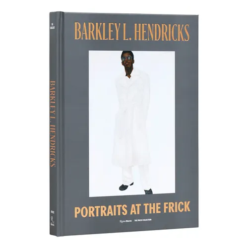 Barkley L. Hendricks: Portraits at the Frick - Hardcover