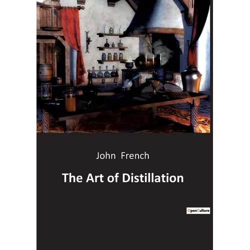 The Art of Distillation - Paperback