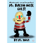 Mr. Bacon Nose Goes - Paperback