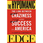 The Hypomanic Edge: The Link Between (a Little) Craziness and (a Lot Of) Success in America - Paperback