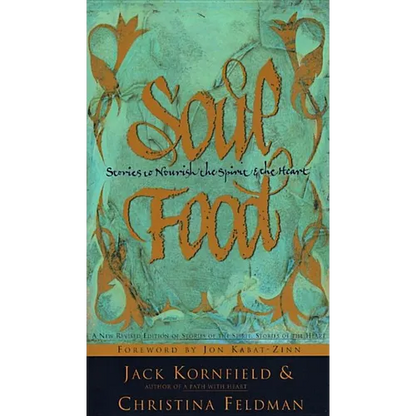 Soul Food: Stories to Nourish the Spirit and the Heart - Paperback