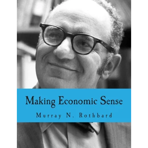 Making Economic Sense (Large Print Edition) - Paperback