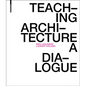 Teaching Architecture: A Dialogue - Paperback