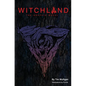 Witchland: The Graphic Novel - Hardcover