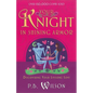 Your Knight in Shining Armor: Discovering Your Lifelong Love - Paperback