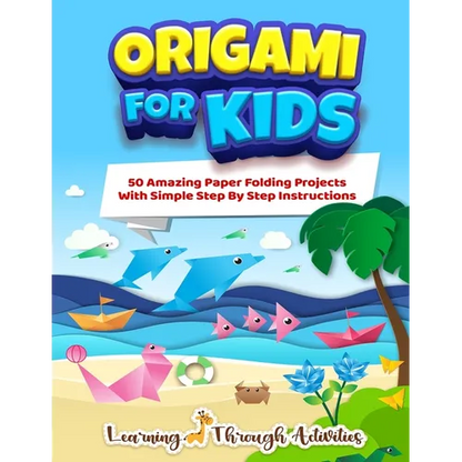 Origami For Kids: 50 Amazing Paper Folding Projects With Simple Step By Step Instructions (Origami Fun) - Paperback