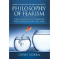 Philosophy of Fearism: Life Is Conducted, Directed and Controlled by the Fear. - Hardcover