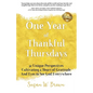 One Year of Thankful Thursdays: 52 Unique Perspectives Cultivating a Heart of Gratitude And Eyes To See God Everywhere - Paperback