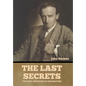 The Last Secrets: The Final Mysteries of Exploration - Hardcover
