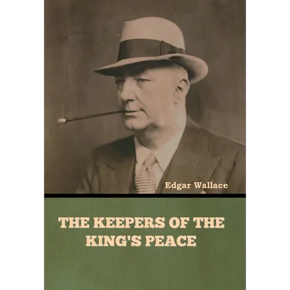 The Keepers of the King's Peace - Hardcover