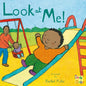 Look at Me! - Board Book