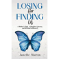 Losing Her, Finding Us: A Mother's Fight, A Daughter's Journey, and the Road to Recovery - Hardcover