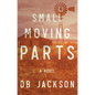 Small Moving Parts - Hardcover
