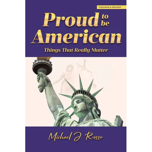 Proud to Be American: Things That Really Matter - Paperback