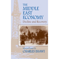 The Middle East Economy: Decline and Recovery - Hardcover