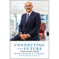 Connecting to the Future: A Blueprint for Dynamic Leadership - Hardcover