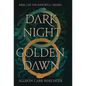Dark Night Golden Dawn - Hardcover