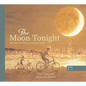 The Moon Tonight: Our Moon's Journey Around Earth - Hardcover