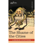 The Shame of the Cities - Hardcover