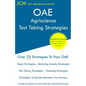 OAE Agriscience - Test Taking Strategies: OAE 005 - Free Online Tutoring - New 2020 Edition - The latest strategies to pass your exam. - Paperback