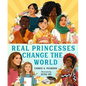 Real Princesses Change the World - Hardcover