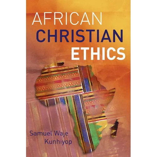 African Christian Ethics - Paperback