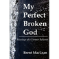 My Perfect Broken God - Musings of a Former Believer - Paperback