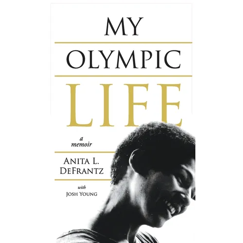 My Olympic Life: A Memoir - Hardcover