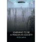 Learning to Be a Person in Society - Paperback