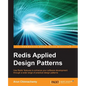 Redis Applied Design Patterns - Paperback