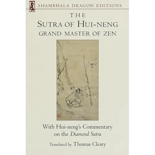 The Sutra of Hui-Neng, Grand Master of Zen: With Hui-Neng's Commentary on the Diamond Sutra - Paperback