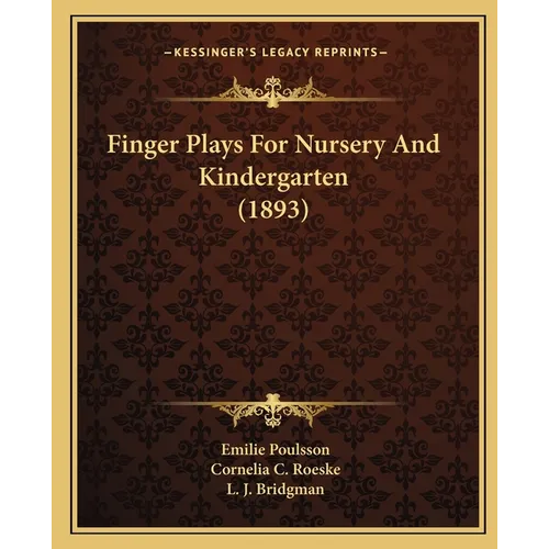 Finger Plays For Nursery And Kindergarten (1893) - Paperback