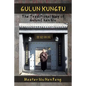 Gulun Kungfu: The Traditional Way of Gulun Chan Wu - Paperback