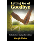 Letting Go of Goodbye - Paperback