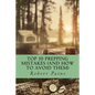 Top 10 Prepping Mistakes (and How to Avoid Them) - Paperback
