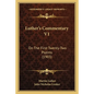 Luther's Commentary V1: On The First Twenty-Two Psalms (1903) - Paperback